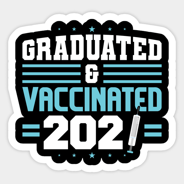 Graduated & Vaccinated 2021 Sticker by SiGo